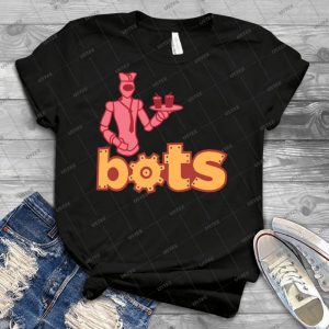 Bots 2 T Shirt 7 - Best Unisex Trending Handmade T-shirt Gift Idea For Men T-shirt For Woman