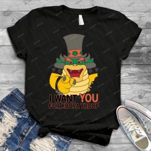 Bowser Wants You-No Border - Best Unisex Trending Handmade T-shirt Gift Idea For Men T-shirt For Woman