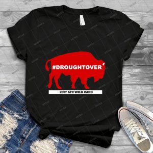 Buffalo Football Playoff Drought Over With Wild Card #droughtover - Best Unisex Trending Handmade T-shirt Gift Idea For Men T-shirt For Woman