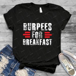 Burpees For Breakfast 71 - Trending Shirt For Women Vintage Retro Tee For Men Kid's T-Shirt Handmade Shirt