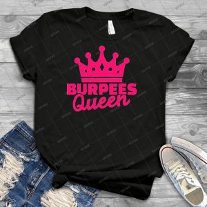 Burpees Queen - Best Unisex Trending Handmade T-shirt Gift Idea For Men T-shirt For Woman