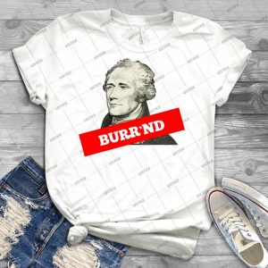Burr Nd T Shirt - Best Unisex Trending Handmade T-shirt Gift Idea For Men T-shirt For Woman