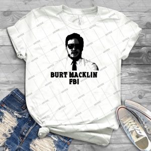 Burt Macklin - Best Unisex Trending Handmade T-shirt Gift Idea For Men T-shirt For Woman
