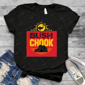 Bush Chook - Best Unisex Trending Handmade T-shirt Gift Idea For Men T-shirt For Woman
