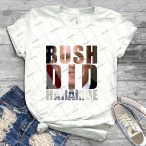 Bush Did Harambe - Best Unisex Trending Handmade T-shirt Gift Idea For Men T-shirt For Woman