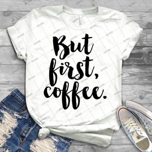 But First, Coffee- 65 - Best Unisex Trending Handmade T-shirt Gift Idea For Men T-shirt For Woman