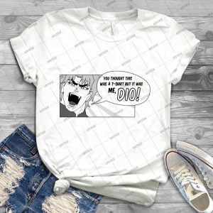 But It Was Me, Dio - Best Unisex Trending Handmade T-shirt Gift Idea For Men T-shirt For Woman