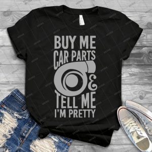 Buy Me Car Parts And Tell Me I M Pretty 71 - Vintage Mens Shirt Tshirt For Women Classic Handmade Shirt Retro Graphic Tee