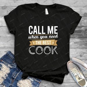 Call Me When You Need The Best Cook - Vintage Mens Shirt Tshirt For Women Classic Handmade Shirt Retro Graphic Tee