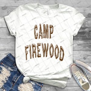 Camp Firewood - Best Unisex Trending Handmade T-shirt Gift Idea For Men T-shirt For Woman