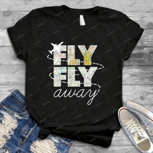 Catch Me If You Can - Fly, Fly Away 11 - Best Unisex Trending Handmade T-shirt Gift Idea For Men T-shirt For Woman