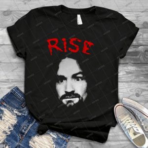 Charles Manson-Rise - Best Unisex Trending Handmade T-shirt Gift Idea For Men T-shirt For Woman