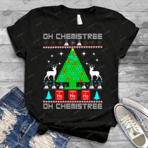 Chemist Element Oh Chemistree Christmas Shirt - Best Unisex Trending Handmade T-shirt Gift Idea For Men T-shirt For Woman