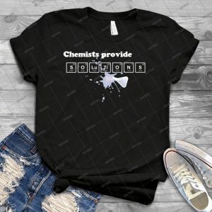 Chemists Provide Solutions 23 - Best Unisex Trending Handmade T-shirt Gift Idea For Men T-shirt For Woman