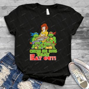 Chicks Dig Guys That Eat Out 72 - Best Unisex Trending Handmade T-shirt Gift Idea For Men T-shirt For Woman