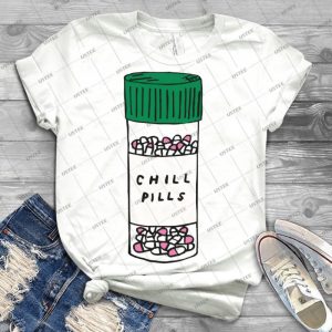 Chill Pill - Best Unisex Trending Handmade T-shirt Gift Idea For Men T-shirt For Woman