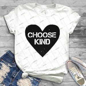 Choose Kind Heart - Best Unisex Trending Handmade T-shirt Gift Idea For Men T-shirt For Woman
