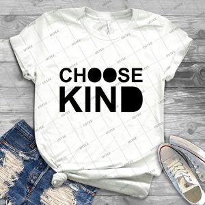 Choose Kind T-Shirt - Best Unisex Trending Handmade T-shirt Gift Idea For Men T-shirt For Woman
