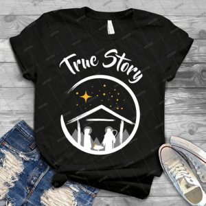 Christmas True Story Jesus Christianity Tee Gift 68 - Trending Shirt For Women Vintage Retro Tee For Men Kid's T-Shirt Handmade Shirt