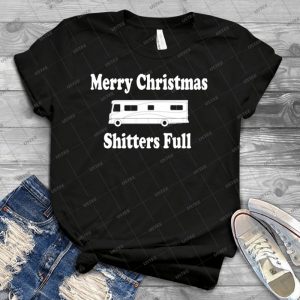 Christmas Vacation Quote - Merry Christmas Shitters Full 3 - Best Unisex Trending Handmade T-shirt Gift Idea For Men T-shirt For Woman