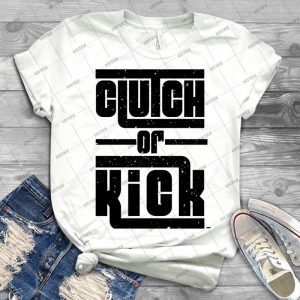 Clutch Or Kick - Black Gritty - - Gift Idea Shirt For Men Tee For Women Classic Retro Vintage Graphic T-Shirt