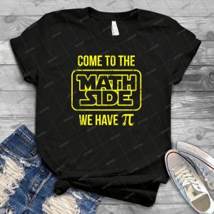 Come To The Math Side We Have Pi 77 - Vintage Mens Shirt Tshirt For Women Classic Handmade Shirt Retro Graphic Tee