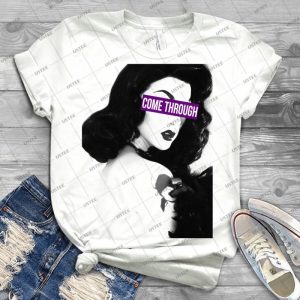 Comeeee Through - Best Unisex Trending Handmade T-shirt Gift Idea For Men T-shirt For Woman
