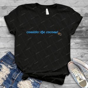 Consider The Coconut - Gift Idea Shirt For Men Tee For Women Classic Retro Vintage Graphic T-Shirt