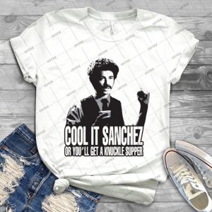Cool It Sanchez - Best Unisex Trending Handmade T-shirt Gift Idea For Men T-shirt For Woman