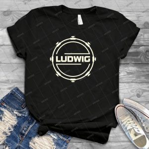 Cool Ludwig Drums - Best Unisex Trending Handmade T-shirt Gift Idea For Men T-shirt For Woman