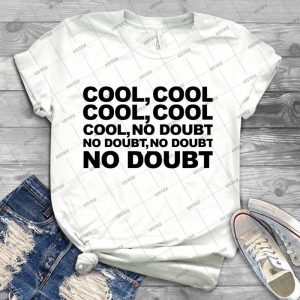 Cool, No Doubt - Best Unisex Trending Handmade T-shirt Gift Idea For Men T-shirt For Woman