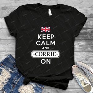 Corrie On, Mate - Best Unisex Trending Handmade T-shirt Gift Idea For Men T-shirt For Woman