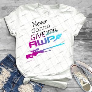 Counter-Strike  Never Gonna Give You Awp 79 - Best Unisex Trending Handmade T-shirt Gift Idea For Men T-shirt For Woman