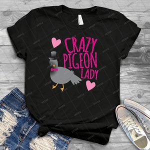 Crazy Pigeon Lady - Best Unisex Trending Handmade T-shirt Gift Idea For Men T-shirt For Woman