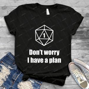 Critical Failure-Don T Worry, I Have A Plan - Gift Idea Shirt For Men Tee For Women Classic Retro Vintage Graphic T-Shirt