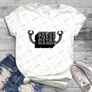 Curse These Metal Hands - Best Unisex Trending Handmade T-shirt Gift Idea For Men T-shirt For Woman