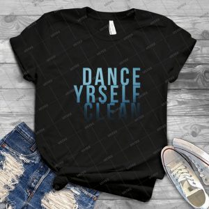 Dance Yrself Clean - Gift Idea Shirt For Men Tee For Women Classic Retro Vintage Graphic T-Shirt