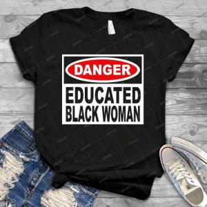 Danger Educated Black Woman - Vintage Mens Shirt Tshirt For Women Classic Handmade Shirt Retro Graphic Tee