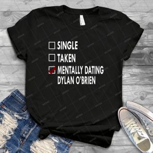 Dating Dylan Obrien - Best Unisex Trending Handmade T-shirt Gift Idea For Men T-shirt For Woman