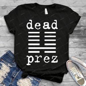 Dead Prez Hip Hop 22 - Trending Shirt For Women Vintage Retro Tee For Men Kid's T-Shirt Handmade Shirt