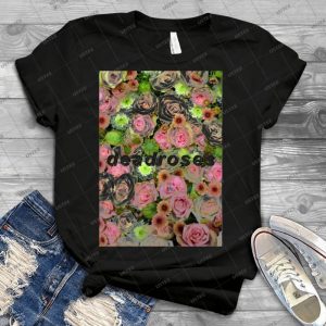 Deadroses-Blackbear - Best Unisex Trending Handmade T-shirt Gift Idea For Men T-shirt For Woman