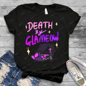 Death By Glameow - Best Unisex Trending Handmade T-shirt Gift Idea For Men T-shirt For Woman