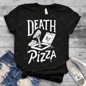 Death By Pizza - Best Unisex Trending Handmade T-shirt Gift Idea For Men T-shirt For Woman