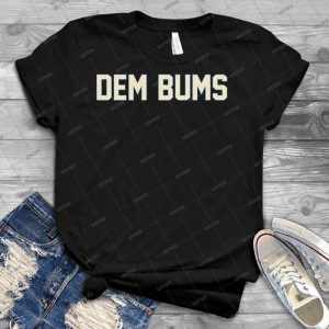 Dem Bums 98 - Best Unisex Trending Handmade T-shirt Gift Idea For Men T-shirt For Woman