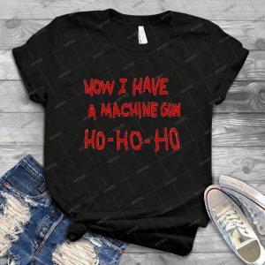 Die Hard Now I Have A Machine Gun - Gift Idea Shirt For Men Tee For Women Classic Retro Vintage Graphic T-Shirt