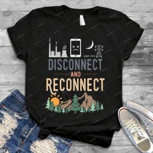 Disconnect And Reconnect 70 - Best Unisex Trending Handmade T-shirt Gift Idea For Men T-shirt For Woman