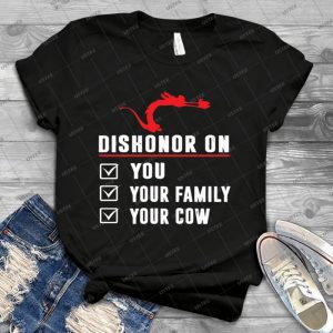 Dishonor On You Your Family Your Cow - Best Unisex Trending Handmade T-shirt Gift Idea For Men T-shirt For Woman
