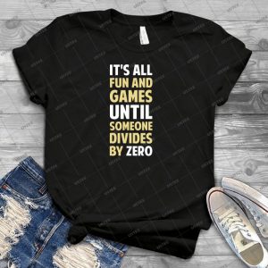 Dividing By Zero Is Not A Game - Trending Shirt For Women Vintage Retro Tee For Men Kid's T-Shirt Handmade Shirt
