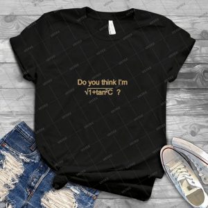 Do You Think I M Sexy 80 - Best Unisex Trending Handmade T-shirt Gift Idea For Men T-shirt For Woman