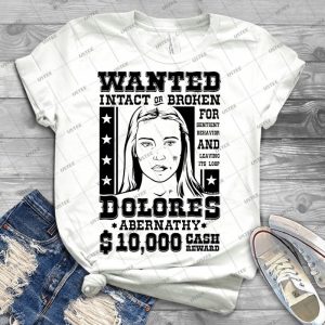 Dolores T Shirt - Best Unisex Trending Handmade T-shirt Gift Idea For Men T-shirt For Woman